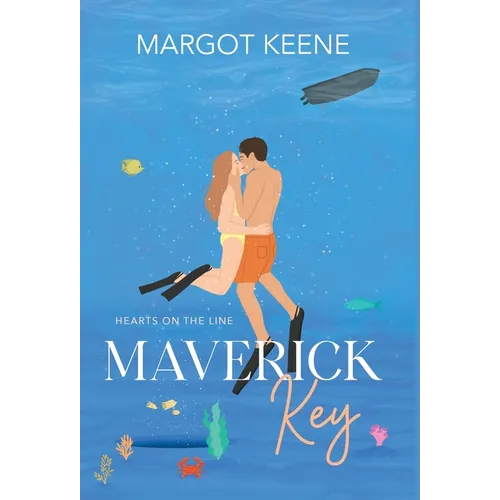 Maverick Key: Hearts on the Line - Hardcover