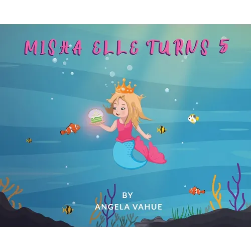 Misha Elle Turns 5 - Hardcover