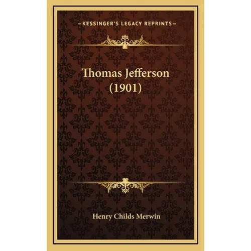 Thomas Jefferson (1901) - Hardcover