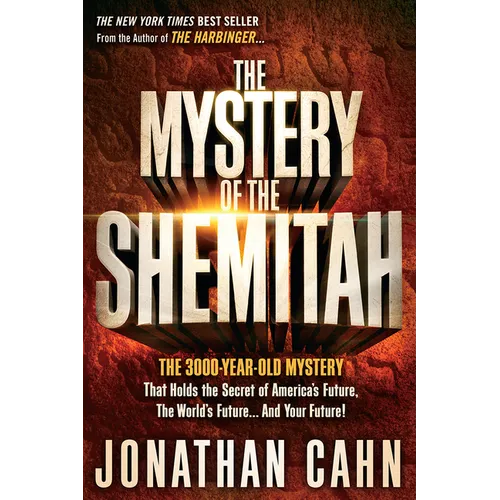 The Mystery of the Shemitah: The 3,000-Year-Old Mystery That Holds the Secret of America's Future, the World's Future, and Your Future! - Paperback