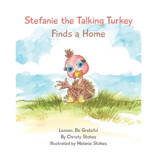 Stefanie the Talking Turkey Finds a Home - Paperback