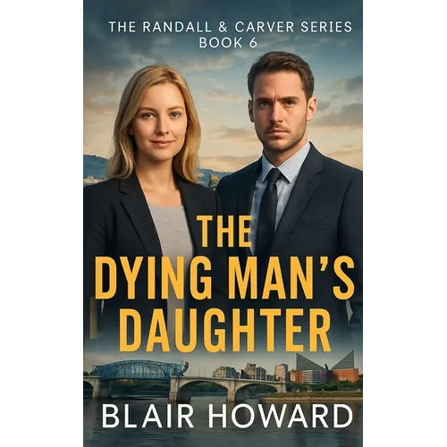 The Dying Man's Daughter: A Randall & Carver Mystery - Paperback