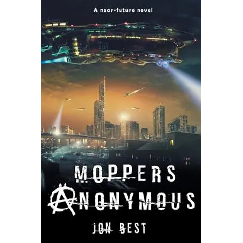 Moppers Anonymous: A near future novel - Paperback