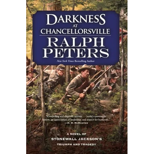 Darkness at Chancellorsville: A Novel of Stonewall Jackson's Triumph and Tragedy - Paperback