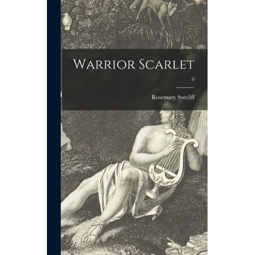 Warrior Scarlet; 0 - Hardcover
