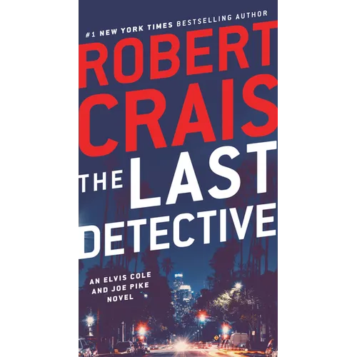 The Last Detective: An Elvis Cole and Joe Pike Novel - Mass Market Paperbound