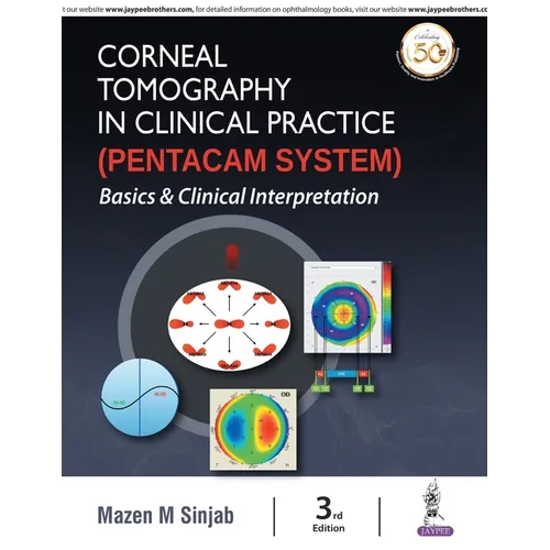 Corneal Tomography in Clinical Practice (Pentacam System): Basics and Clinical Interpretation - Paperback