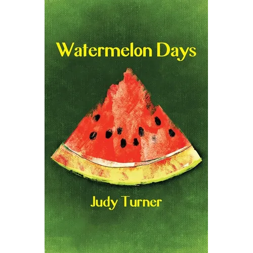 Watermelon Days - Paperback