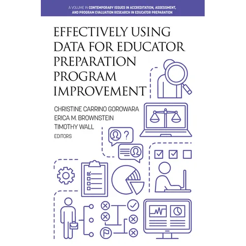 Effectively Using Data for Educator Preparation Program Improvement - Hardcover