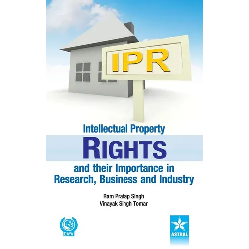 Intellectual Property Rights and their Importance in Research, Business and Industry - Hardcover