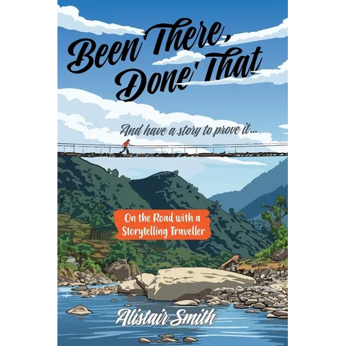 Been There, Done That: And have a story to prove it... - Paperback