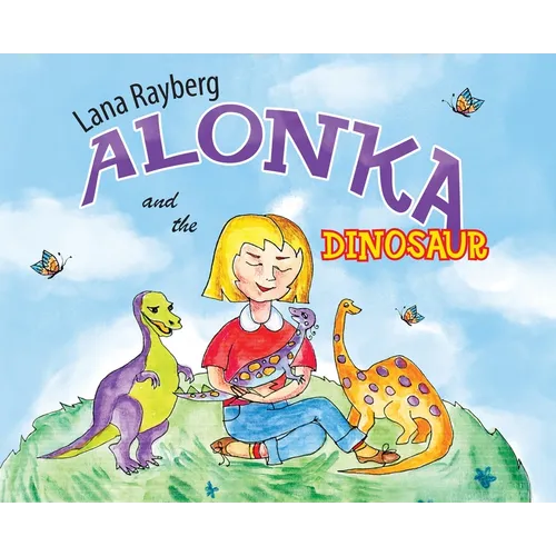 Alonka and the Dinosaur - Hardcover