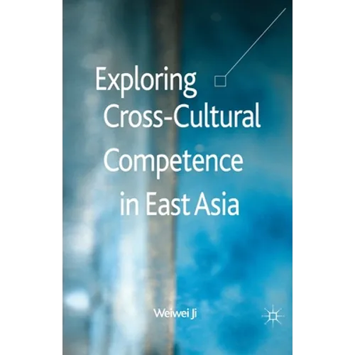 Exploring Cross-Cultural Competence in East Asia