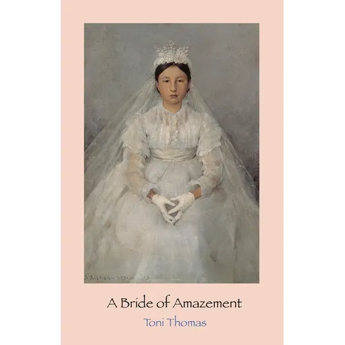 A Bride of Amazement - Paperback