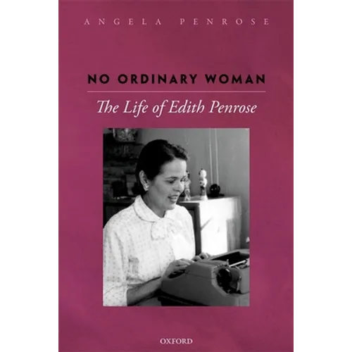 No Ordinary Woman: The Life of Edith Penrose - Hardcover