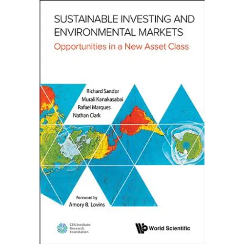 Sustainable Investing and Environmental Markets: Opportunities in a New Asset Class - Paperback