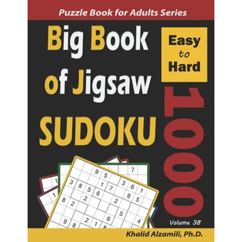 Big Book of Jigsaw Sudoku: 1000 Easy to Hard Puzzles - Paperback