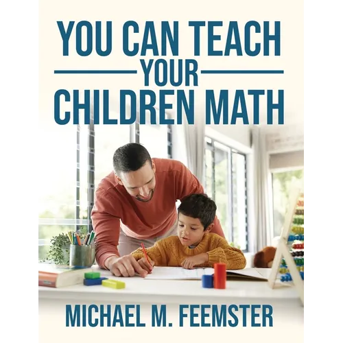 You Can Teach your Children Math - Paperback