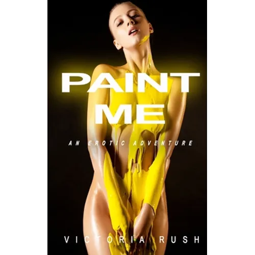 Paint Me: Lesbian Erotica Short Story - Paperback