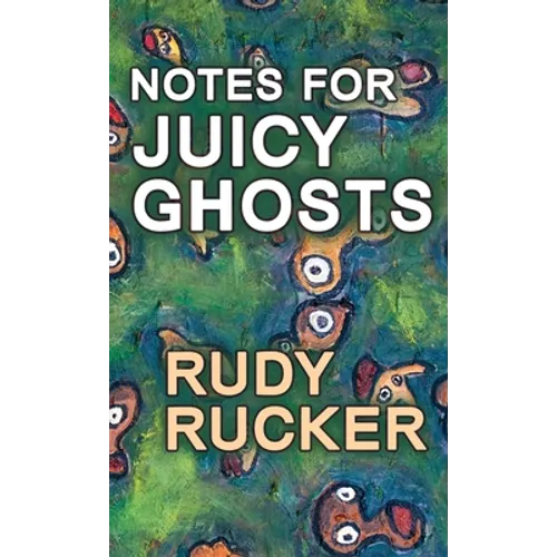 Notes for Juicy Ghosts - Hardcover