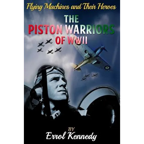 The Piston Warriors of WWII - Paperback