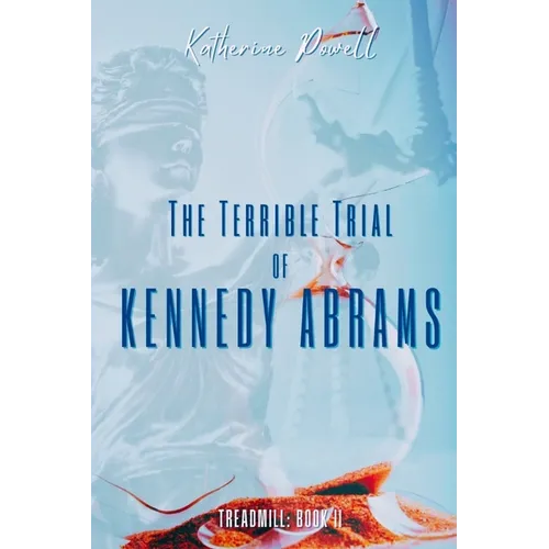 The Terrible Trial of Kennedy Abrams - Paperback