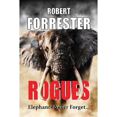 Rogues: Elephants Never Forget - Paperback