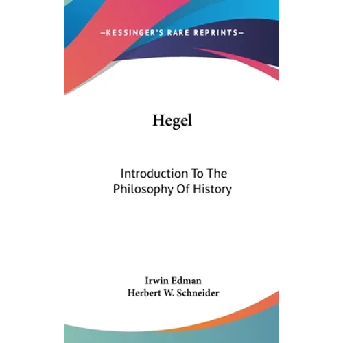 Hegel: Introduction To The Philosophy Of History - Hardcover