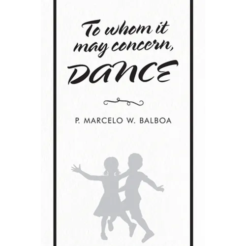 To Whom It May Concern: Dance - Paperback