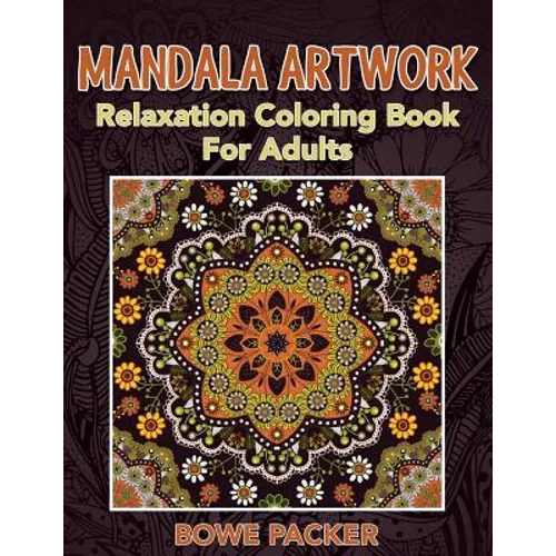 Mandala Artwork: Relaxation Coloring Book For Adults - Paperback