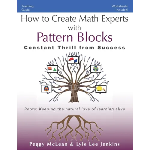 How to Create Math Experts with Pattern Blocks: Constant Thrill from Success - Paperback