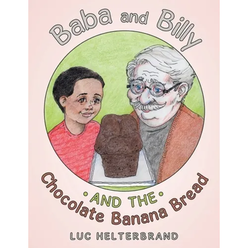Baba and Billy and the Chocolate Banana Bread - Paperback