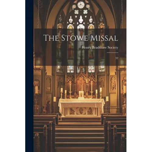 The Stowe Missal: 32 - Paperback