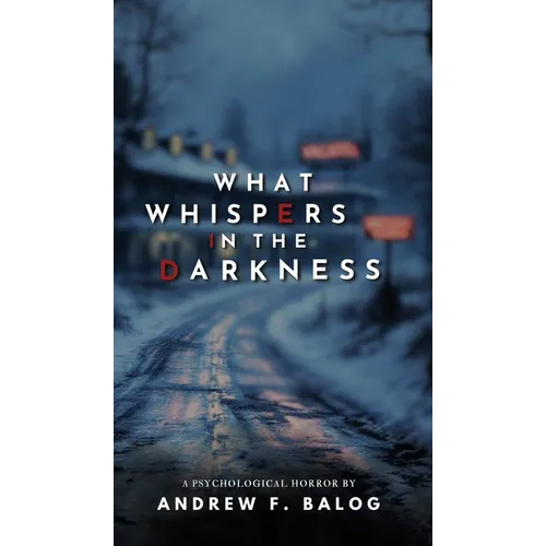 What Whispers in the Darkness - Hardcover