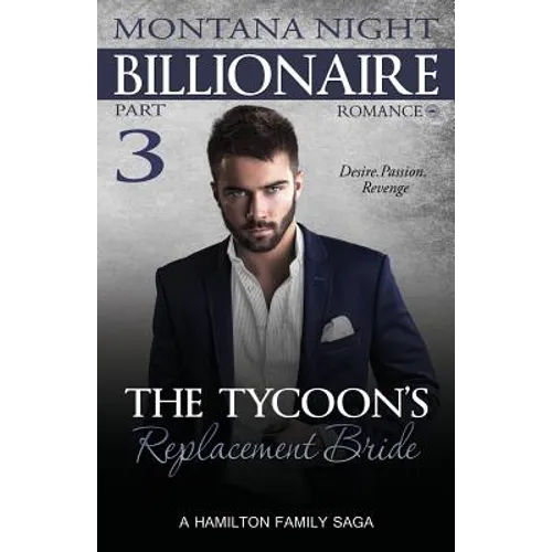 The Tycoon's Replacement Bride - Part 3 - Paperback