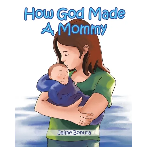 How God Made A Mommy - Paperback