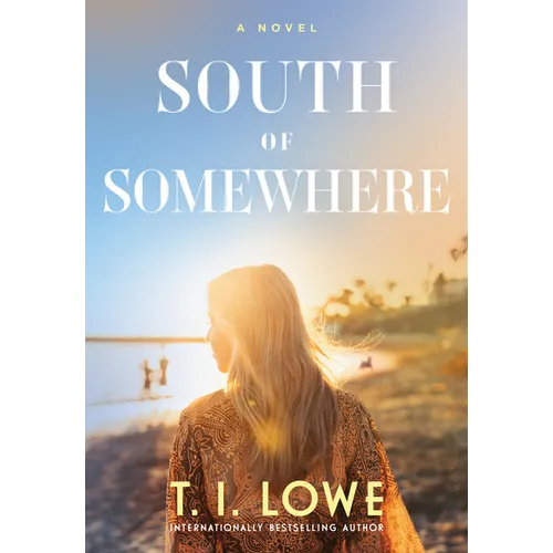 South of Somewhere - Hardcover