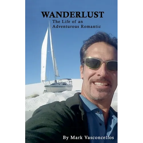 Wanderlust (The Life of an Adventurous Romantic) - Paperback