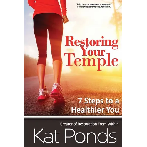 Restore Your Temple: 7 Steps to a Healthier You - Paperback