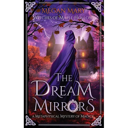 The Dream Mirrors: A Metaphysical Mystery of Magick - Paperback