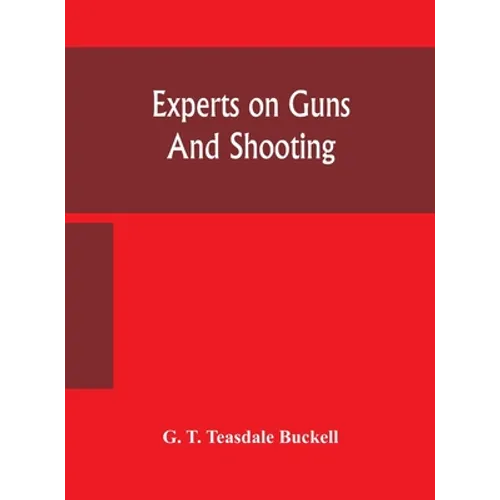 Experts On Guns And Shooting - Hardcover