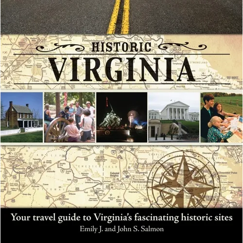 Historic Virginia: Your Travel Guide to Virginia's Fascinating Historic Sites - Paperback