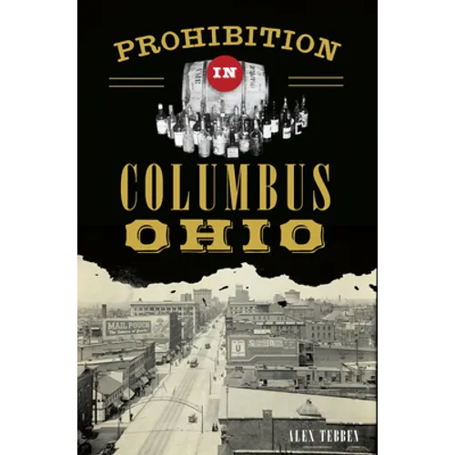 Prohibition in Columbus, Ohio - Paperback
