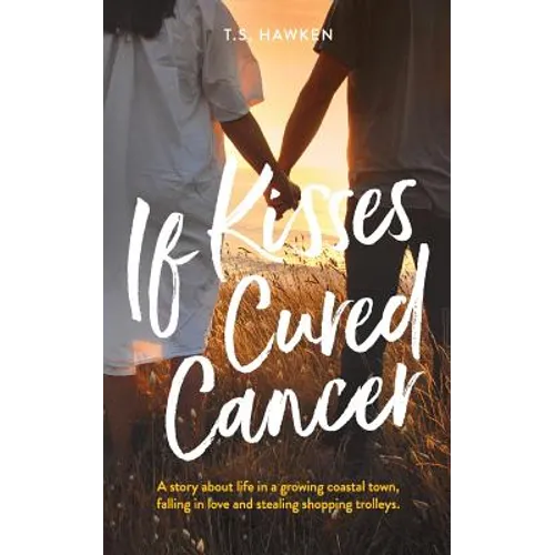 If Kisses Cured Cancer - Paperback