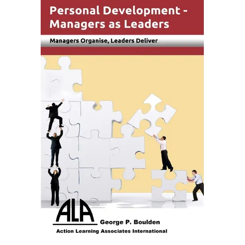 Managers as Leaders: Managers Organise, Leaders Deliver - Paperback