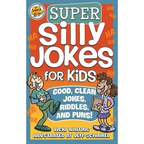 Super Silly Jokes for Kids: Good, Clean Jokes, Riddles, and Puns