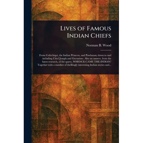 Lives of Famous Indian Chiefs - Paperback