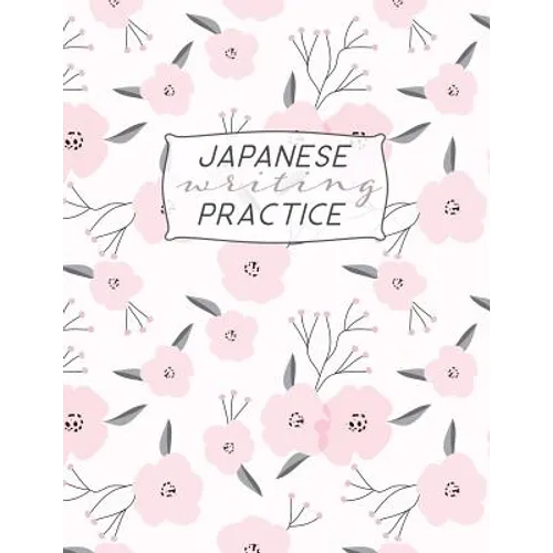Japanese Writing Practice: Kanji ( Genkoyoshi) Paper .5 Squares for Kanji, Katakana, Hiragana, Kana Alphabets for Your Japanese Calligraphy Pract - Paperback