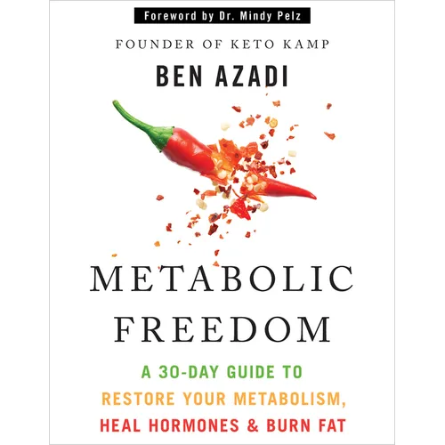Metabolic Freedom: A 30-Day Guide to Restore Your Metabolism, Heal Hormones & Burn Fat