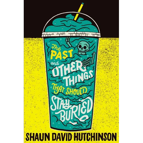 The Past and Other Things That Should Stay Buried - Paperback